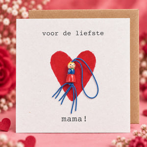 Voor de liefste mama!