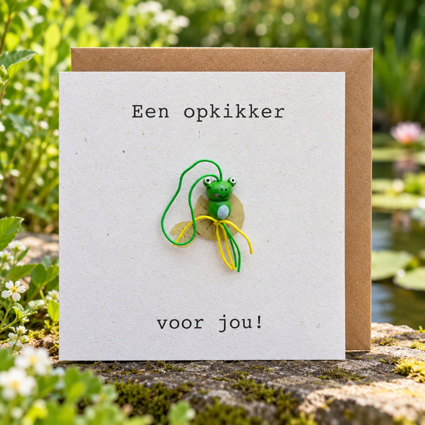 Een opkikker voor jou