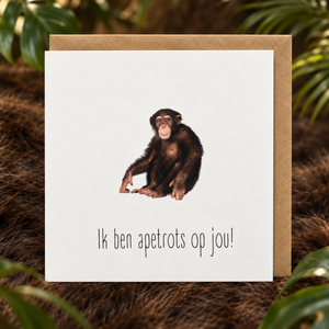 Ik ben apetrots op jou!