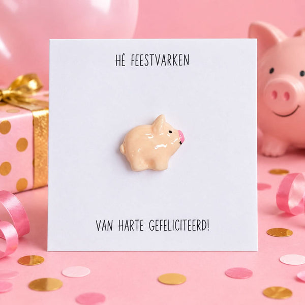 Cadeaukaartje Hé feestvarken – Gefeliciteerd