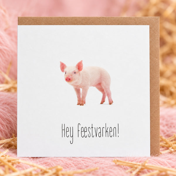 Hey feestvarken!